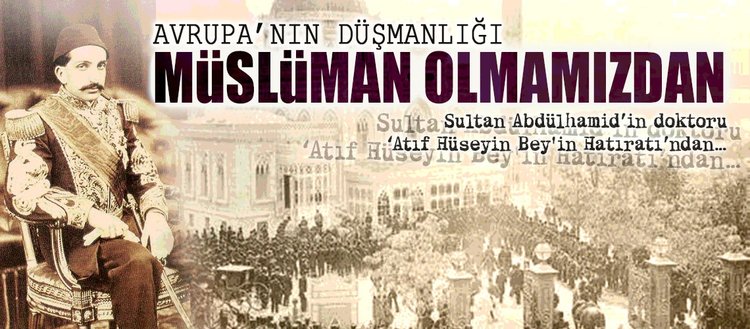 Müslümanız diye Avrupa bize düşman