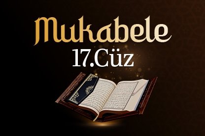 Mukabele - 17. Cüz - Mehmet Emin Ay