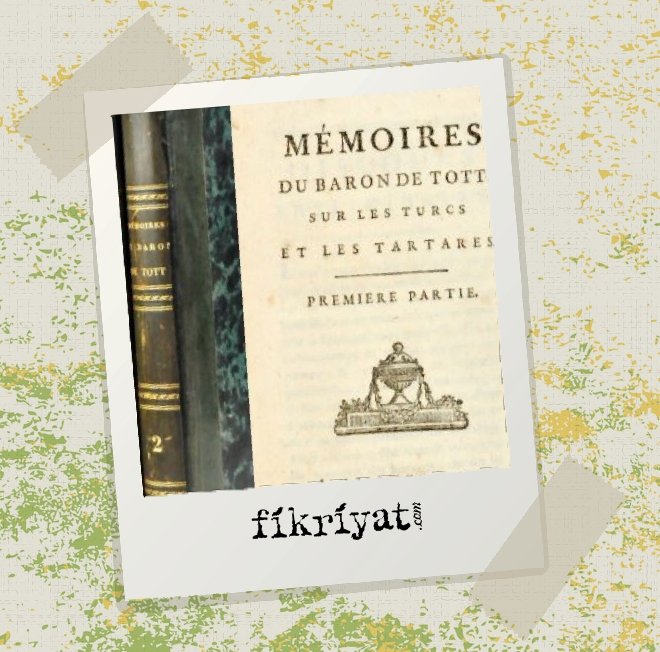 BARON DE TOTT NASIL BU KADAR TANINDI?