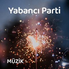 Yabancı Parti Müzikleri