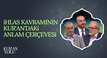 Kur'an'da ihlas ve riya kavramı | Kur'an Yolu