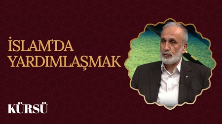 İslam'da Yardımlaşmak I Kürsü