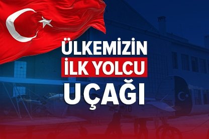 Ülkemizin İlk Yolcu Uçağı