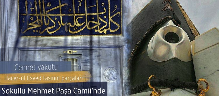 Sokullu Mehmed Paşa Camii’nde cennetten parçalar