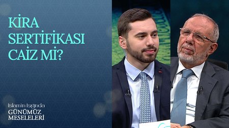 Kira sertifikası caiz mi? | İslam'ın Işığında Günümüz Meseleleri