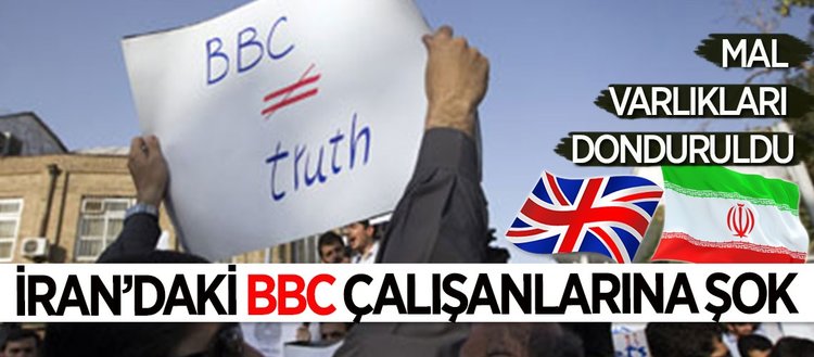 BBC çalışanlarının İran’daki mal varlıkları donduruldu