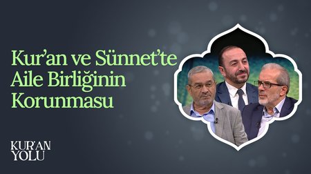 Kur'an ve Sünnet'te Aile Birliğinin Korunması | Kur'an Yolu