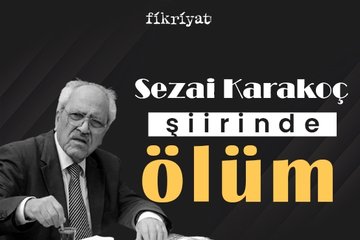 Sezai Karakoç şiirinde ölüm