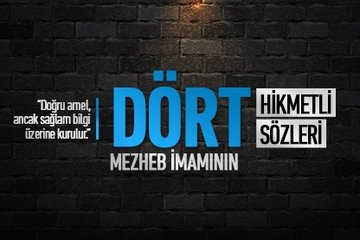 4 mezhep imamının hikmetli sözleri