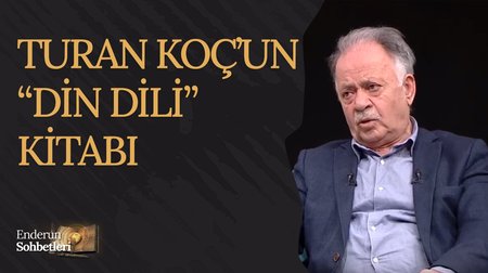 Turan Koç'un "Din Dili" Kitabı | Enderun Sohbetleri