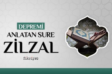 Depremi anlatan sure: Zilzal