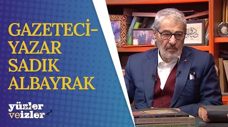 Gazeteci-Yazar Sadık Albayrak | İlim ve İrfana Adanmış, Mücadelelerle Geçmiş Bir Hayat...