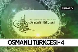 Osmanlı Türkçesi-4