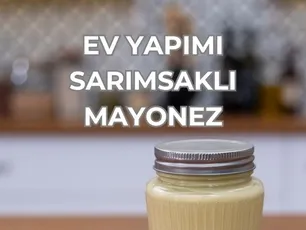 Ev Yapımı Mayonez