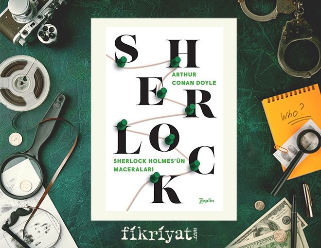 SHERLOCK HOLMES’İN MACERALARI 1891-1892
