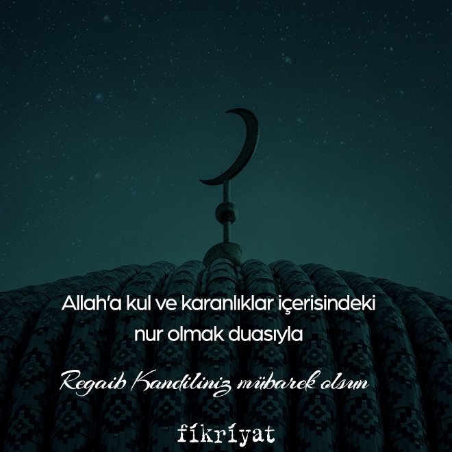 Regaip Kandili Mesajları: Uzun, Resimli, Dualı, Kısa, Hadisli Regaip Kandil Mesajları