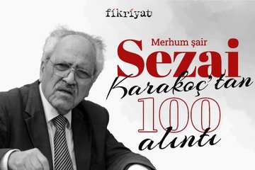 Sezai Karakoç’tan 100 Alıntı