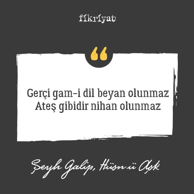 Hüsn ü Aşk’ı altı ayda kaleme aldı