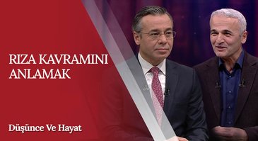 "Rıza Kavramını Anlamak" | Düşünce ve Hayat