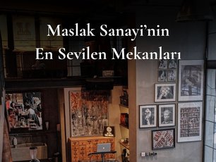Maslak Sanayinin En Sevilen Mekanları