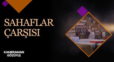 Sahaflar Çarşısı I Kameraman Gözüyle