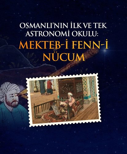 Osmanlının ilk ve tek astronomi okulu: Mekteb-i Fenn-i Nücum