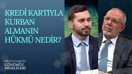 Kredi kartıyla kurban almanın hükmü nedir? İslam'ın Işığında Günümüz Meseleleri
