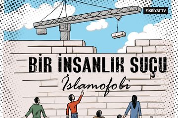 Bir insanlık suçu: İslamofobi