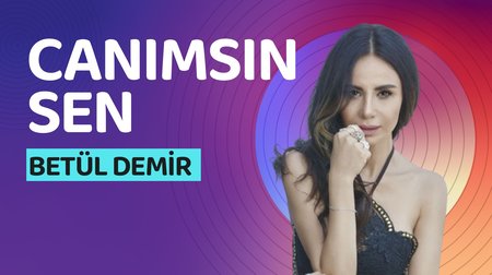 Betül Demir'in sesinden Canımsın Sen şarkısı