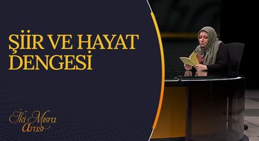 Şiir ve Hayat Dengesi I İki Mısra Arası