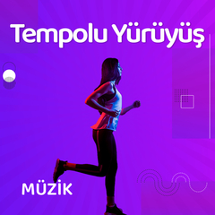Tempolu Yürüyüş Müzikleri