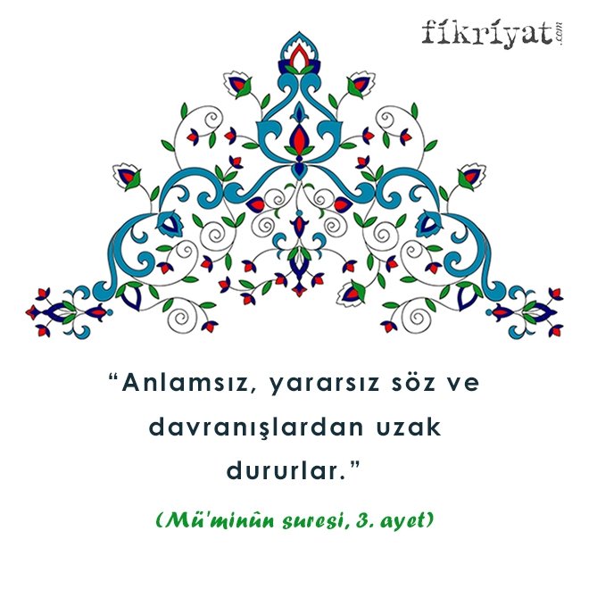 Boş ve manasız davranışlardan uzak durur