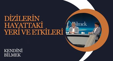 Dizilerin Toplum Üzerindeki Etkileri | Kendini Bilmek