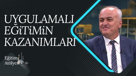 Uygulamalı Eğitimin Kazanımları | Eğitim Atölyesi