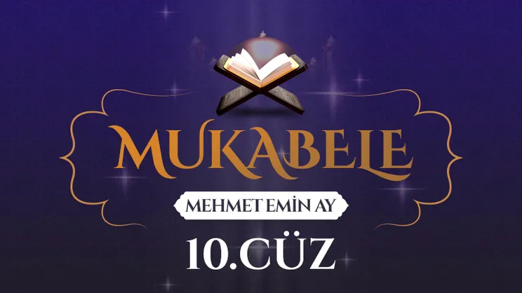 Mukabele - 10. Cüz - Mehmet Emin Ay