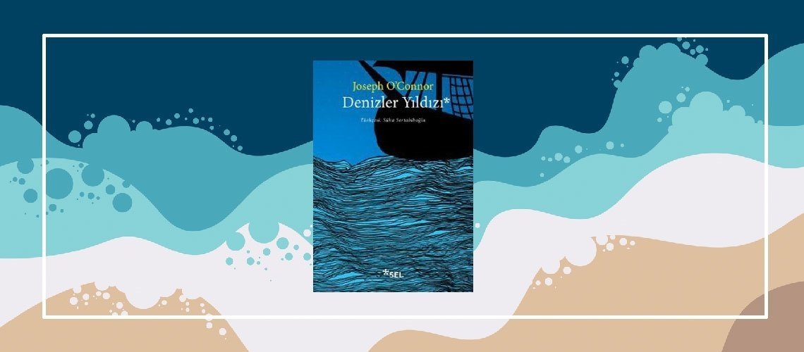 Denizler Yıldızı - Joseph O’connor