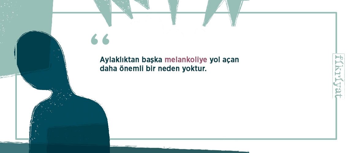 Melankolinin Anatomisi’nden 20 alıntı