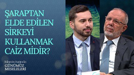Şaraptan elde edilen sirkeyi kullanmak caiz midir?| İslam'ın Işığında Günümüz Meseleleri 