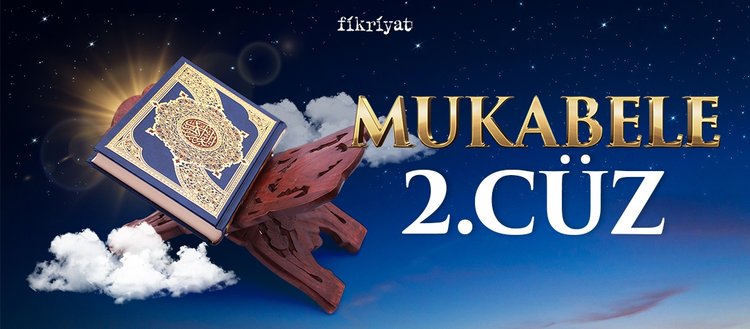 Ramazan mukabelesi Kur’an-ı Kerim hatmi 2. cüz