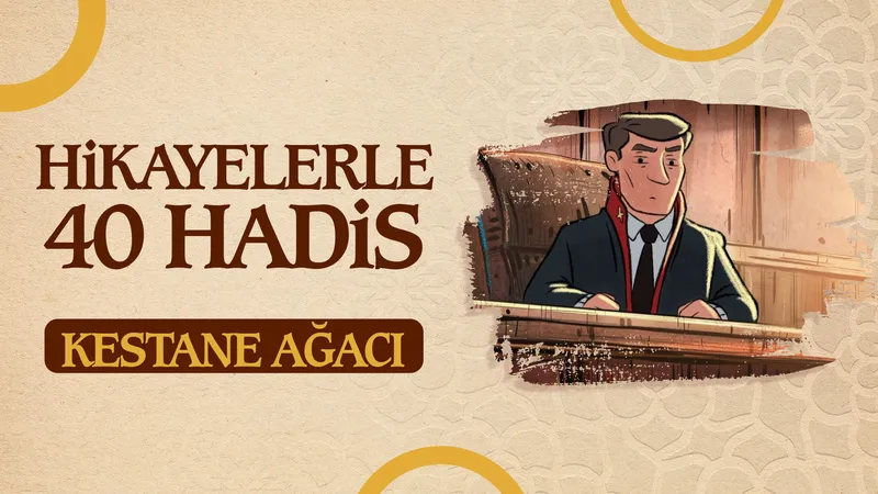 Kestane Ağacı | Hikayelerle 40 Hadis