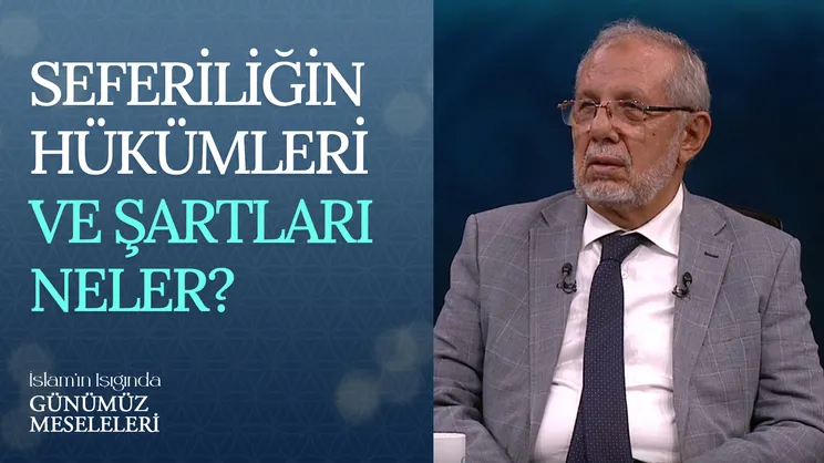 Seferiliğin Hükümleri ve Şartları Neler?