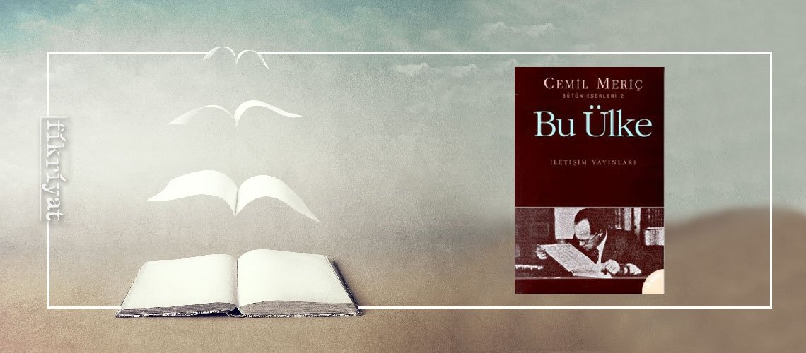 Bu Ülke - Cemil Meriç