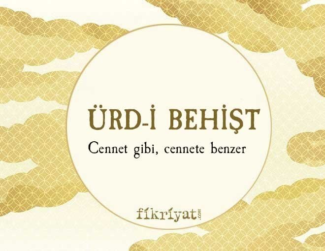 ÜRD-İ BEHİŞT
