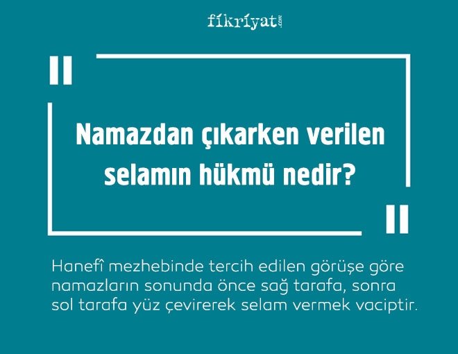 Namazdan çıkarken verilen selamın hükmü nedir?