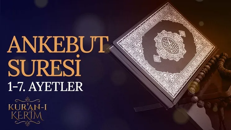 Ankebut Suresi 1-7. ayetler