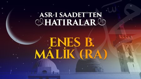 Resulullah'in (SAV) hizmetkarı Enes bin Malik (r.anh)...