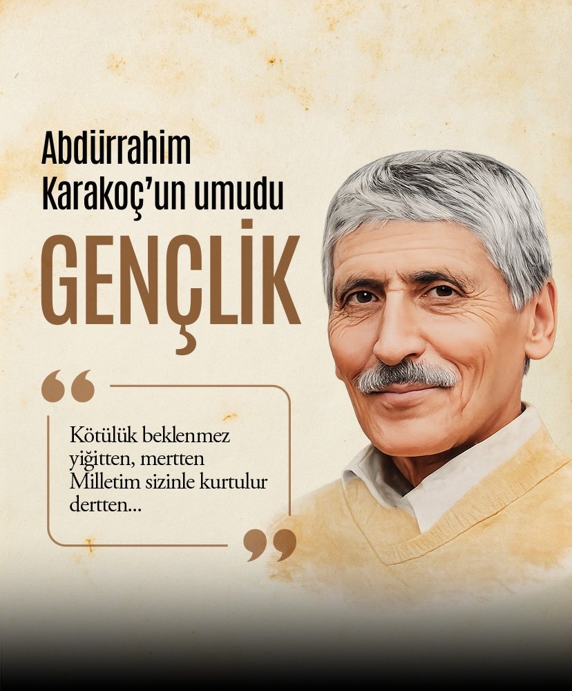 Abdürrahim Karakoç’un umudu: Gençlik
