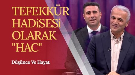 Tefekkür Hadisesi Olarak Hac | Düşünce ve Hayat