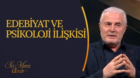 Edebiyat ve Psikoloji İlişkisi I İki Mısra Arası