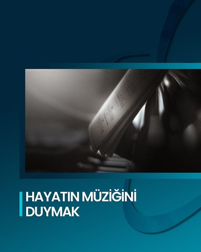 Hayatın Müziğini Duymak